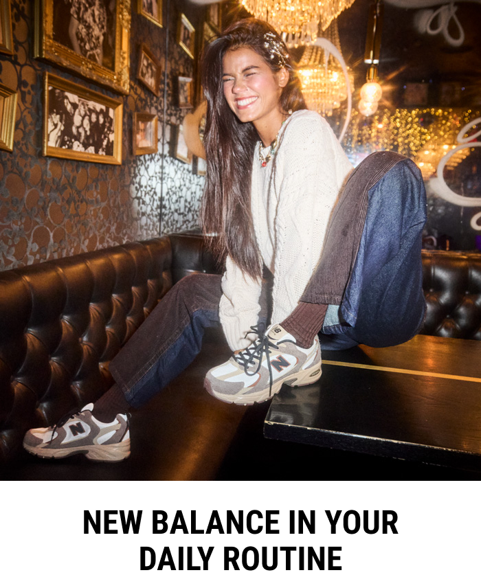 NEW BALANCE IN YOUR DAILY ROUTINE