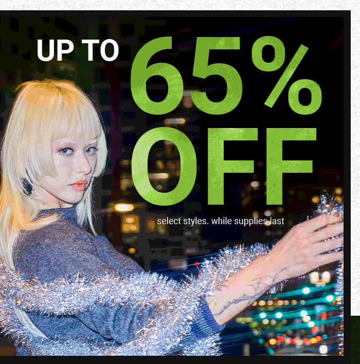 UP TO 65% OFF