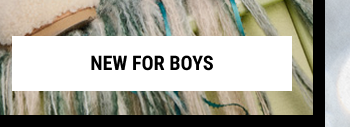 NEW FOR BOYS
