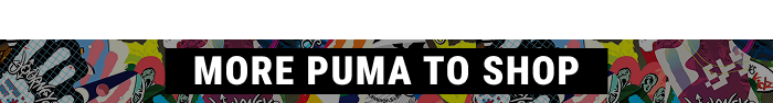 MORE PUMA TO CHOOSE FROM