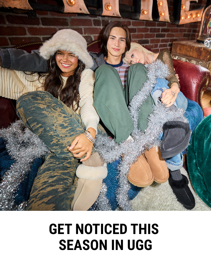 GET NOTICED THIS SEASON IN UGG