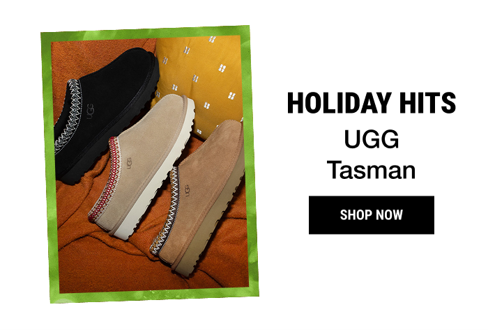 HOLIDAY HITS UGG TASMAN