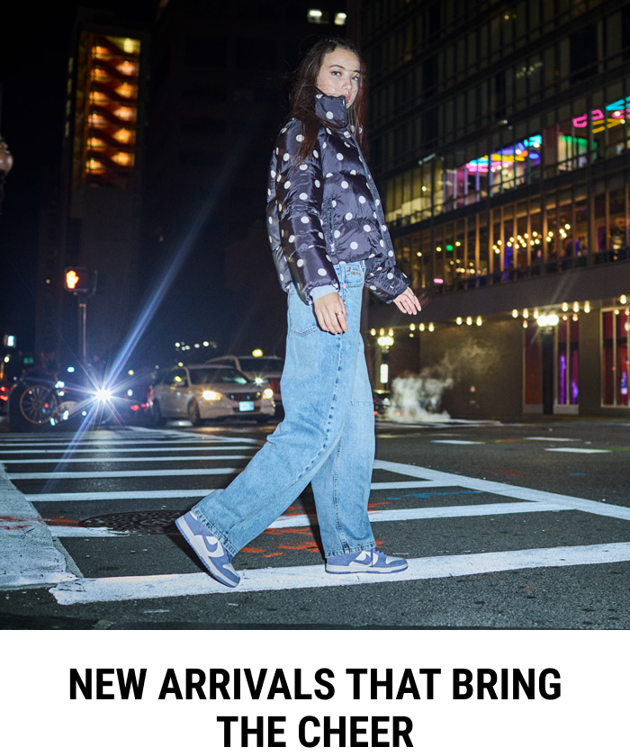 NEW ARRIVALS THAT BRING THE CHEER