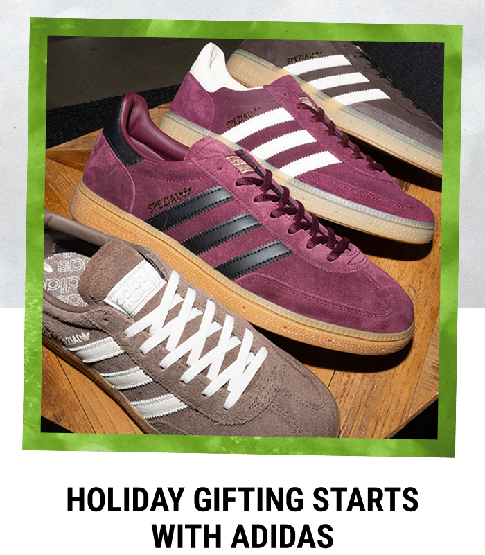 HOLIDAY GIFTING STARTS WITH ADIDAS