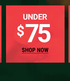 UNDER $75