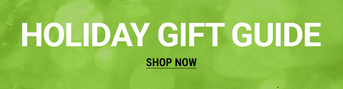 HOLIDAY GIFT GUIDE