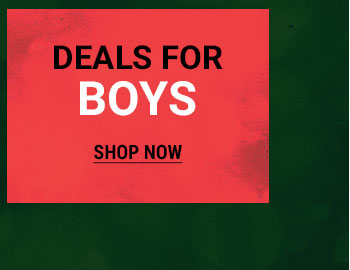 DEALS FOR BOYS
