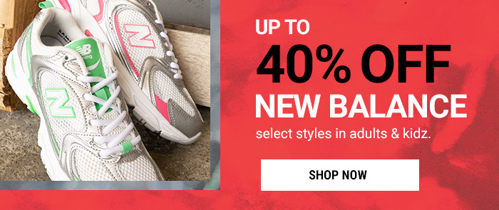 UP TO 40% OFF NEW BALANCE