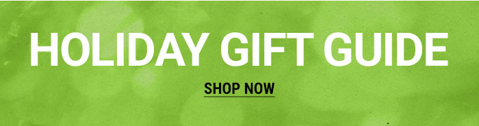 HOLIDAY GIFT GUIDE