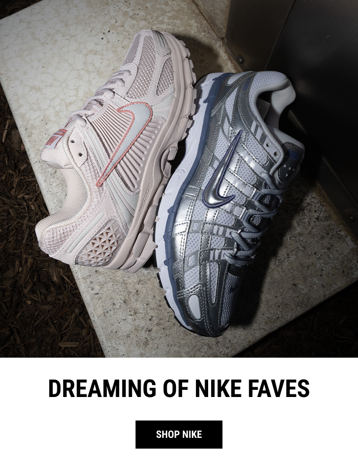 DREAMING OF NIKE FAVES