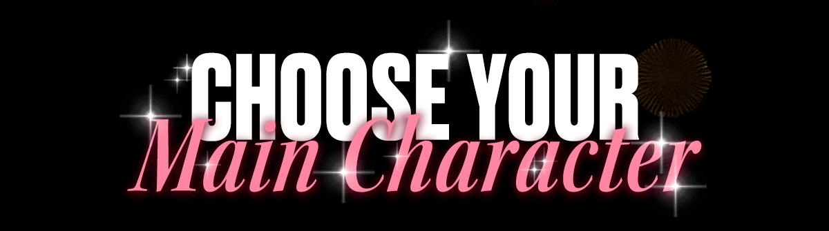 Choose Your Main Character