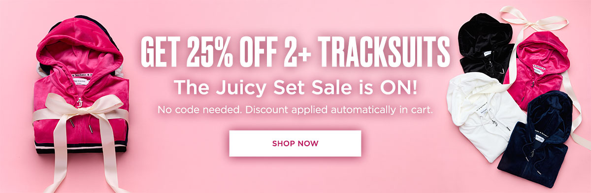 Get 25% Off 2+ Tracksuits | The Juicy Set Sale is ON! | Shop Now