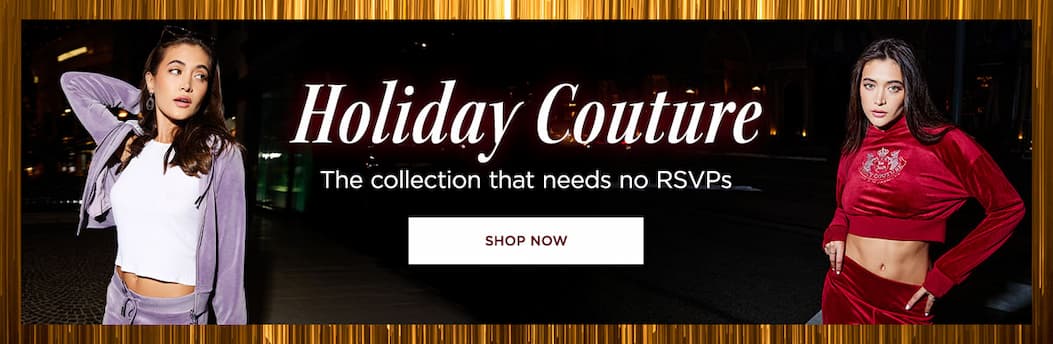 Holiday Couture: The collection that needs no RSVPs | Shop Now