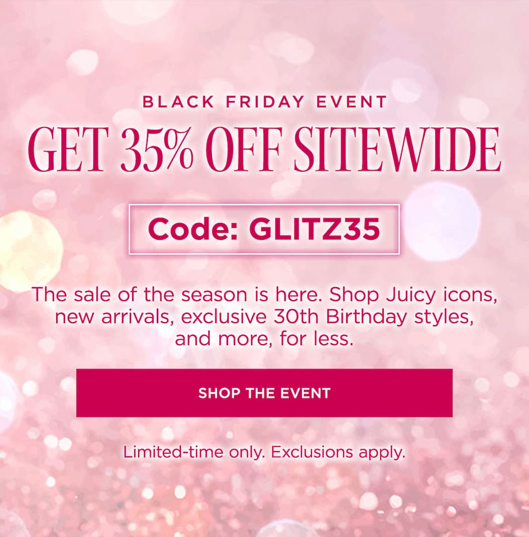 Black Friday Event: Get 35% Off Sitewide with Code GLITZ35 [Shop the Event]