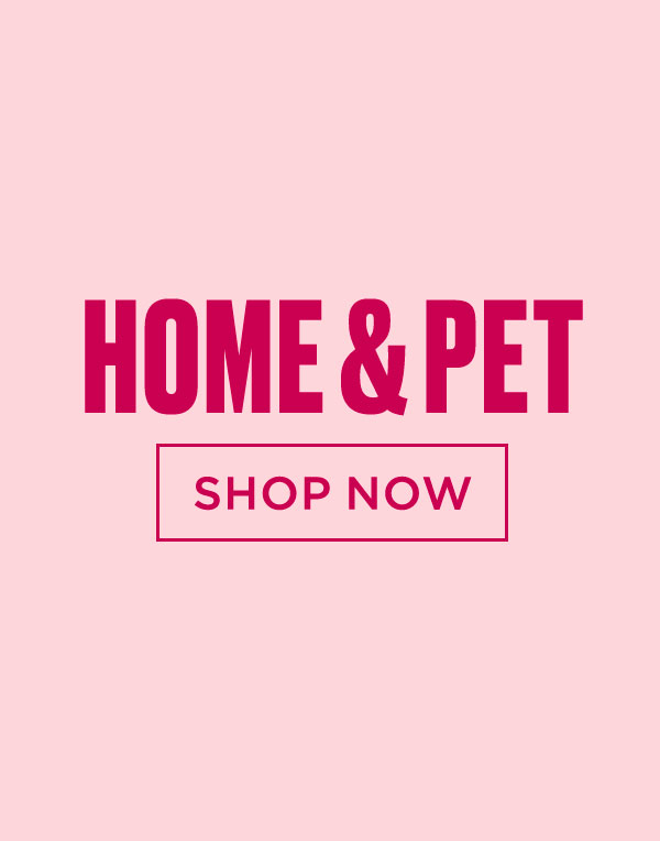 Home & Pet [Shop Now]
