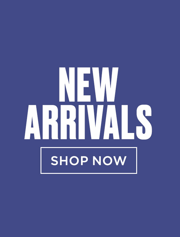 New Arrivals [Shop Now]