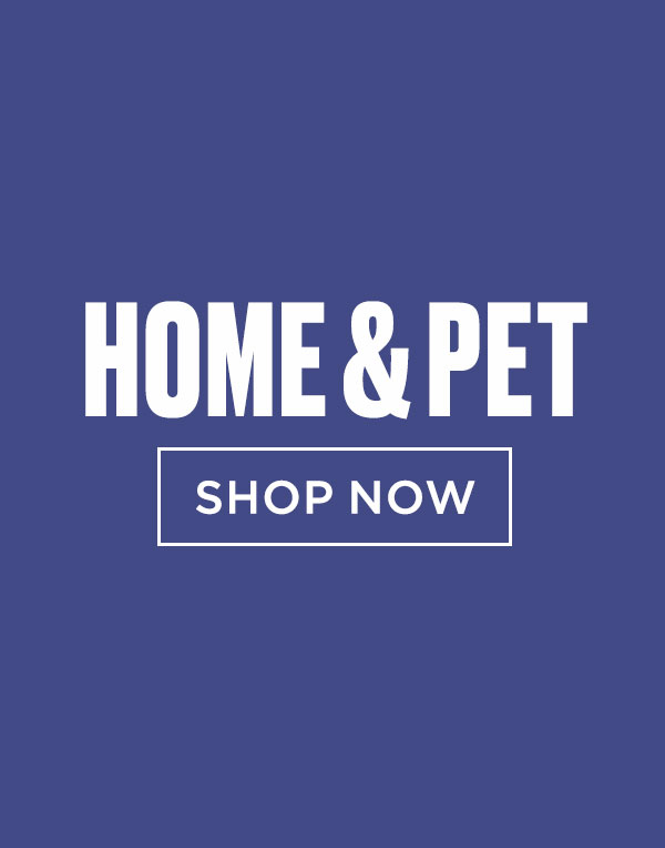 Home & Pet [Shop Now]