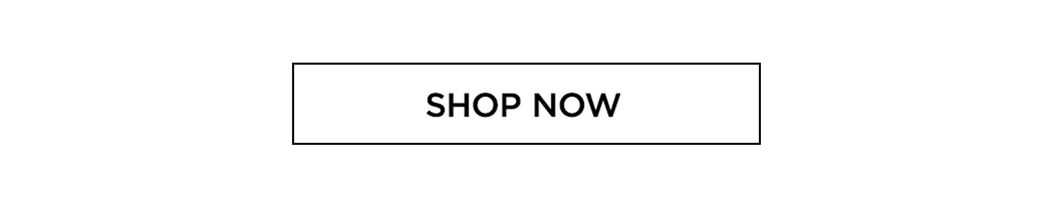 [Shop Now]
