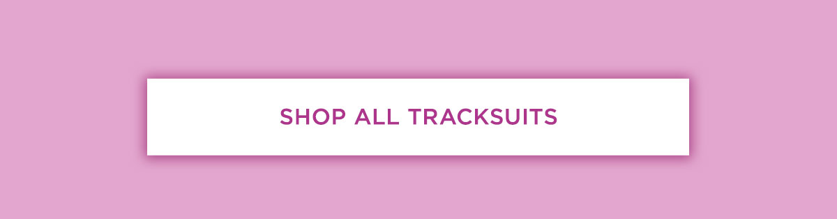 [Shop All Tracksuits]
