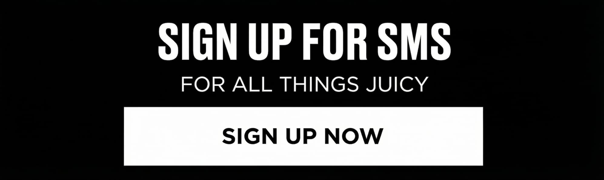Sign Up for SMS [Sign Up Now]