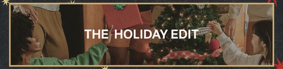 HOLIDAY EDIT