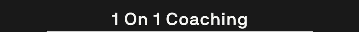 1 On 1 Coaching