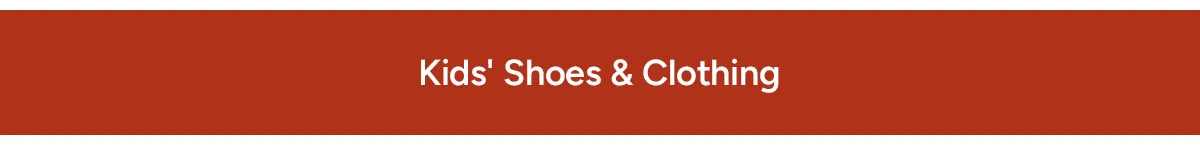 Kids' Shoes & Clothing