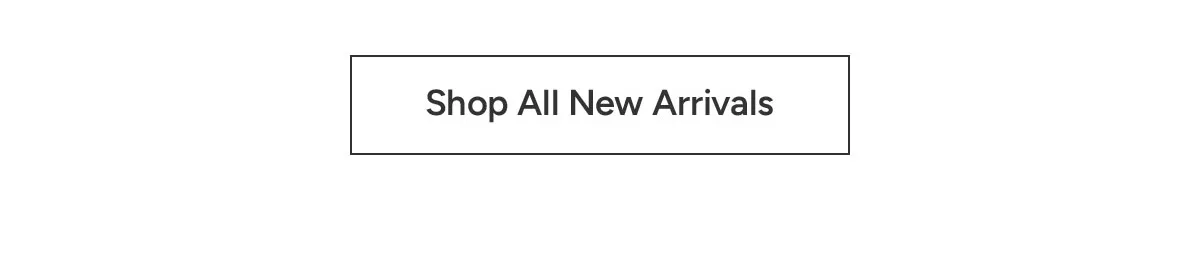 Shop All New Arrivals