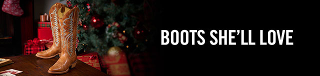 Boots She'll Love