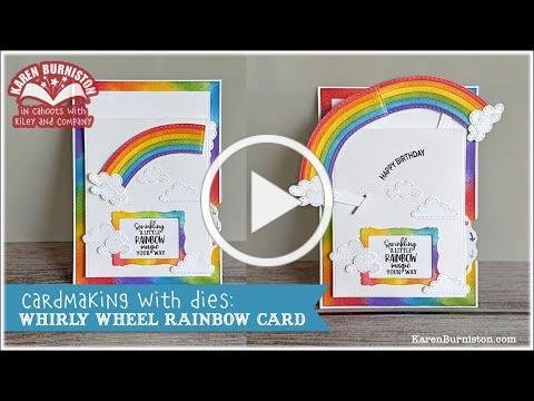 Cardmaking with Dies: Whirly Wheel Rainbow Card