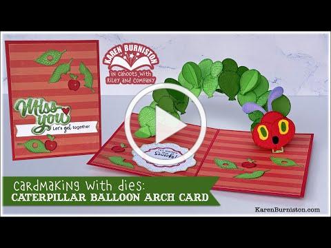 Cardmaking with Dies: Caterpillar Balloon Arch Card