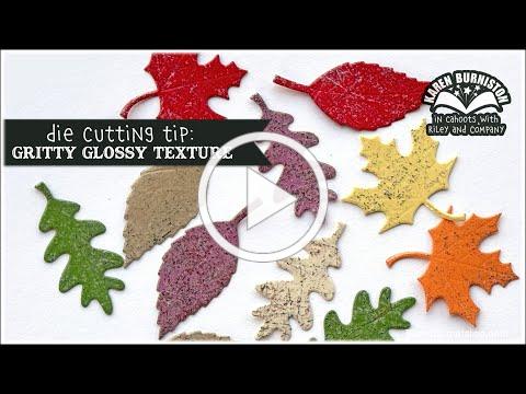 Die Cutting Tip: Creating a Gritty Glossy Texture