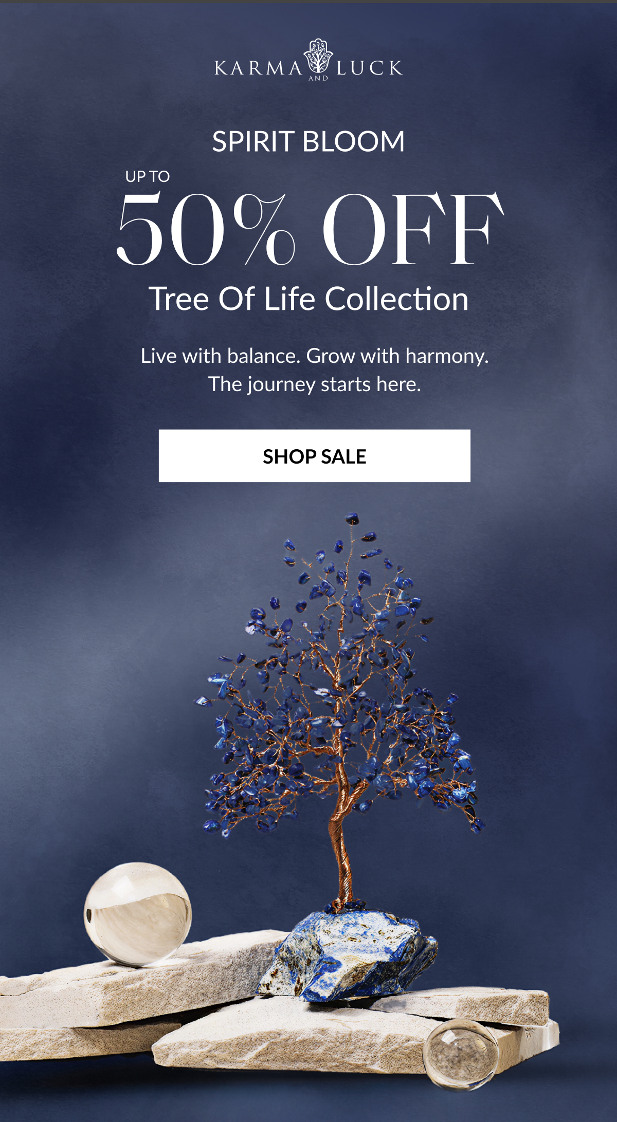 up to 50% Off Tree of Life Collection Gemstone trees for harmony, prosperity, and protection SHOP SALE