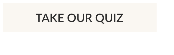 Take Our Quiz