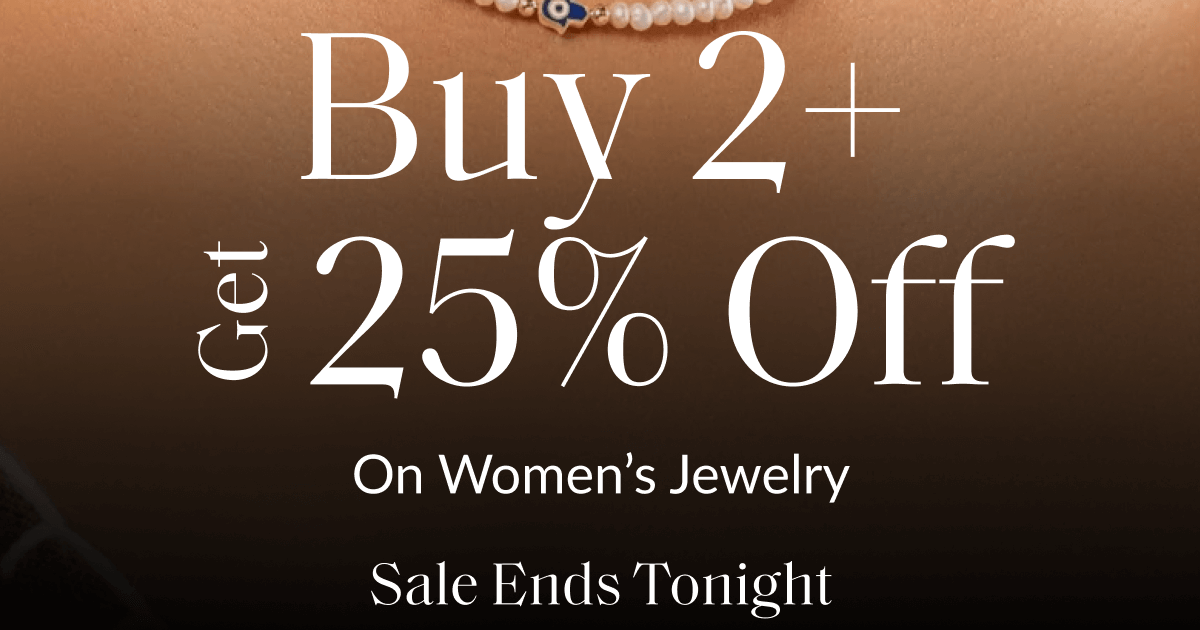 Buy 2+ Get 25% Off On Women's Jewelry Sale Ends Tonight
