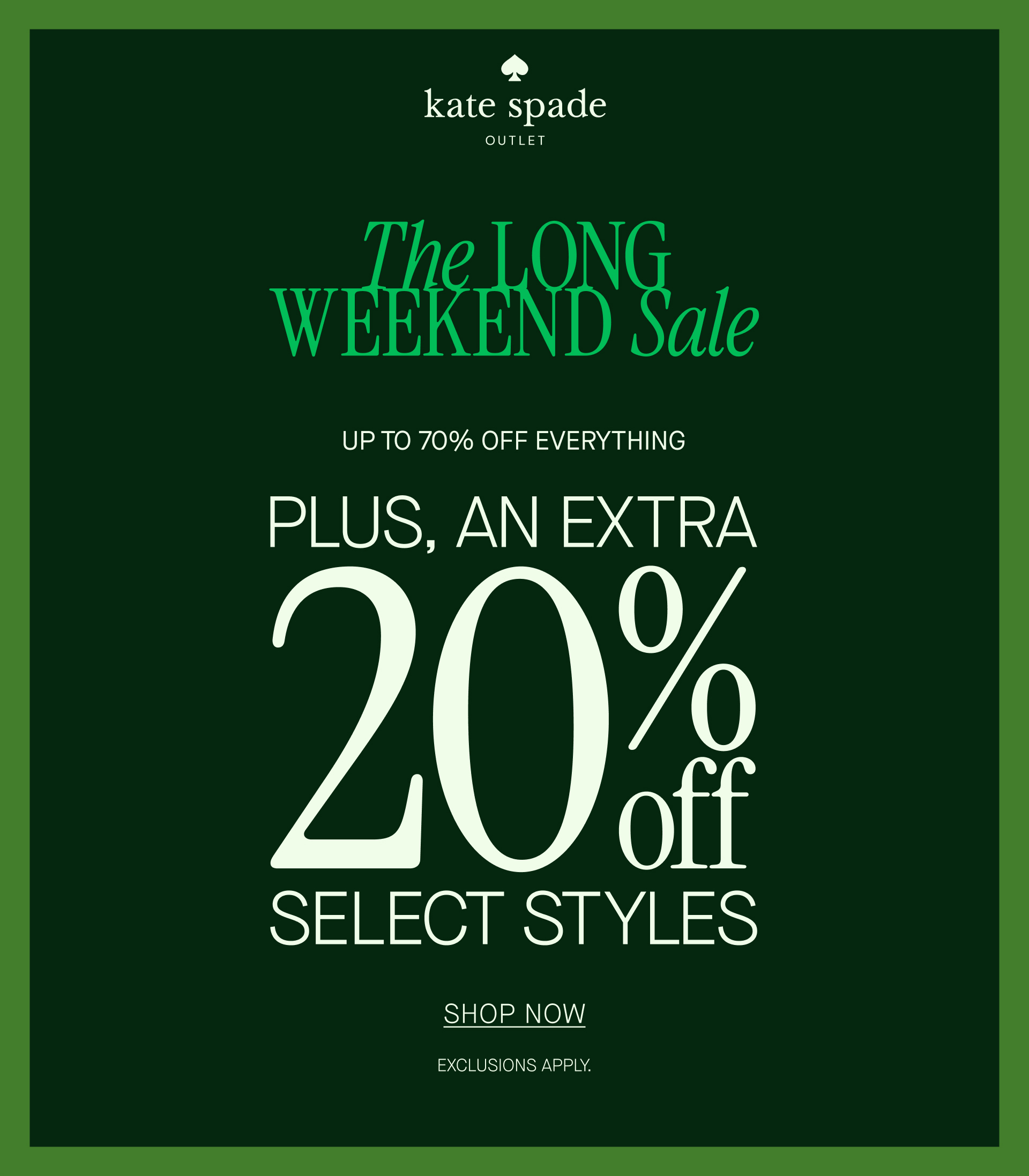The LONG WEEKEND Sale. Up to 70% Off Everything. Plus, an Extra 20% Off Select Styles. SHOP NOW.