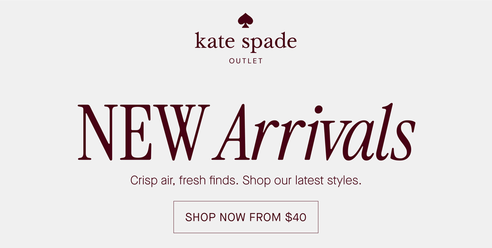 NEW Arrivals. Crisp air, fresh finds. Shop our latest styles. SHOP NOW FROM $40