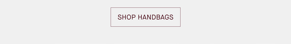 SHOP HANDBAGS