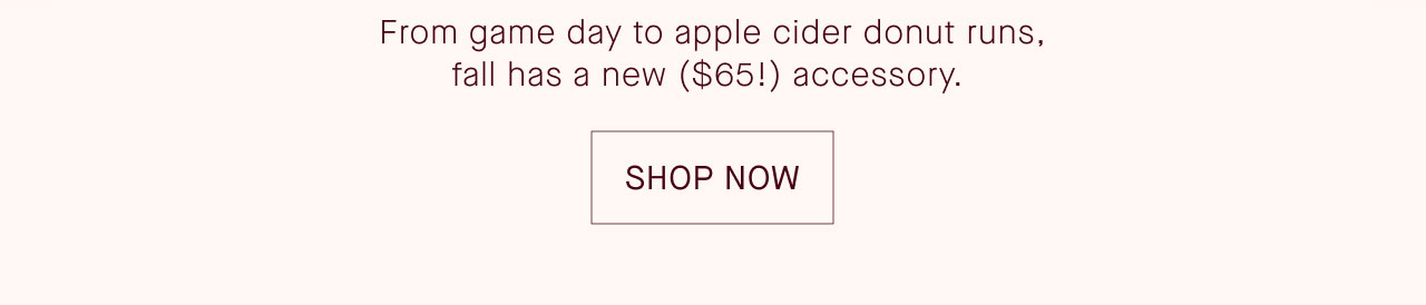 From fame day to apple cider donut runs, fall has a new ($65!) accessory.