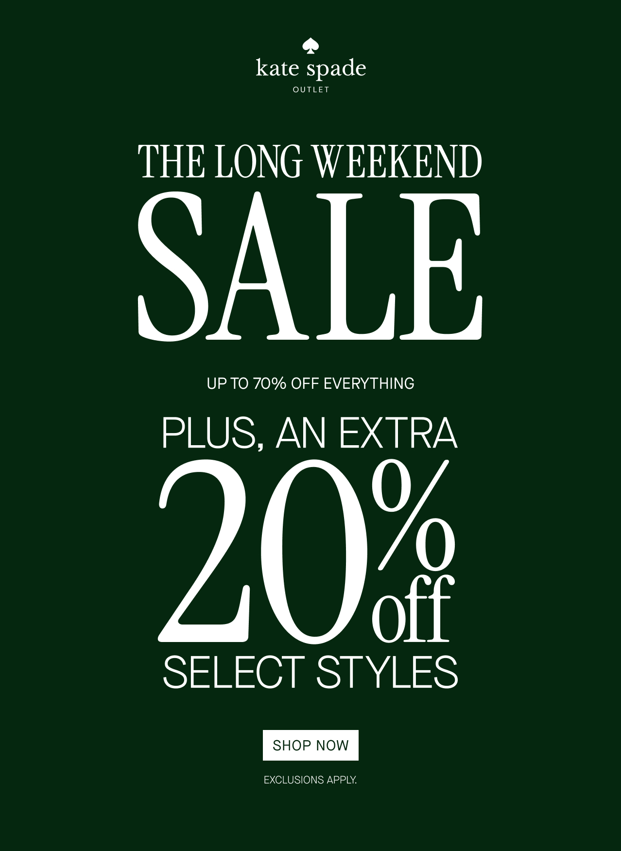 The Long Weekend Sale. Up to 70% off everything plus, an extra 20% off select styles. SHOP NOW