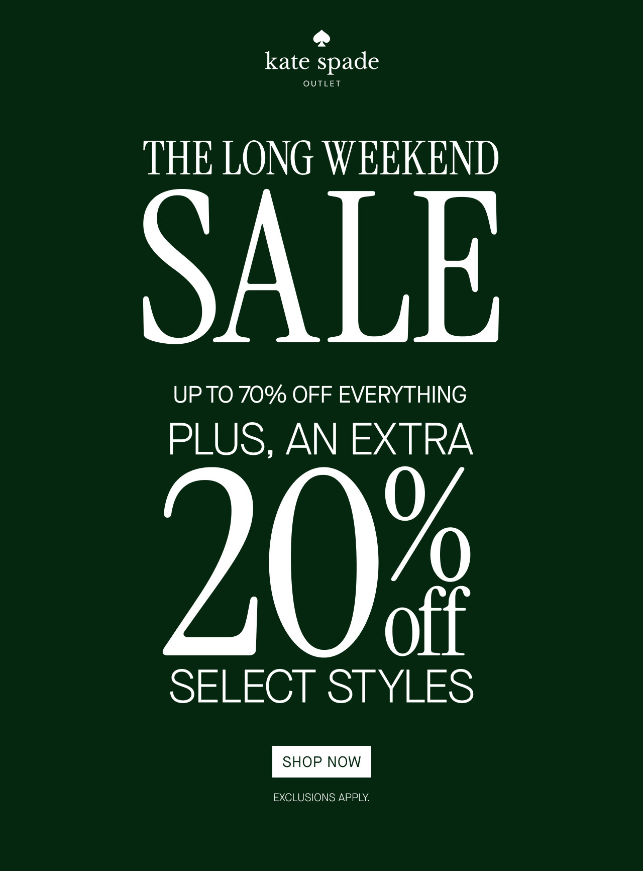 The Long Weekend Sale. Up to 70% off everything plus, an extra 20% off select styles. SHOP NOW