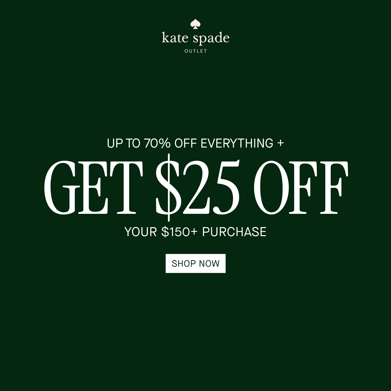 UP TO 70% OFF EVERYTHING + GET $25 OFF YOUR $150+ PURCHASE