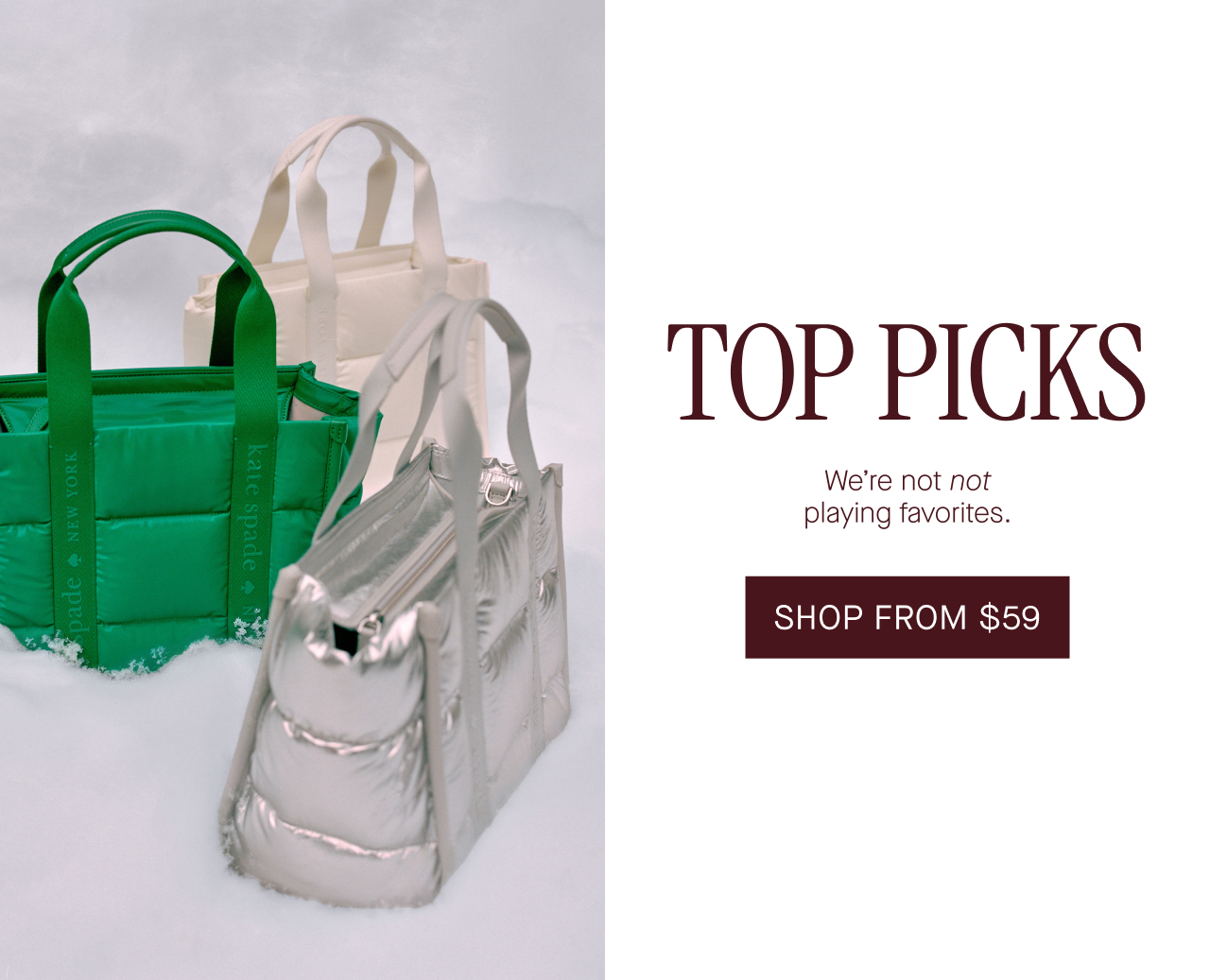 Top picks. We're not playing favorites. Shop from $59