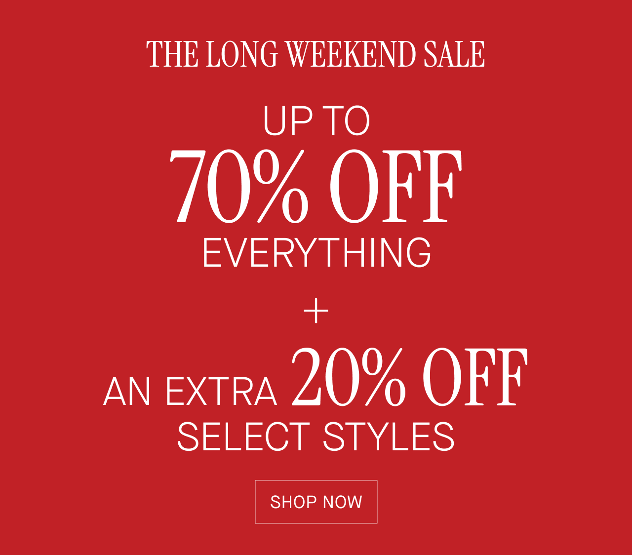 THE LONG WEEKEND SALE