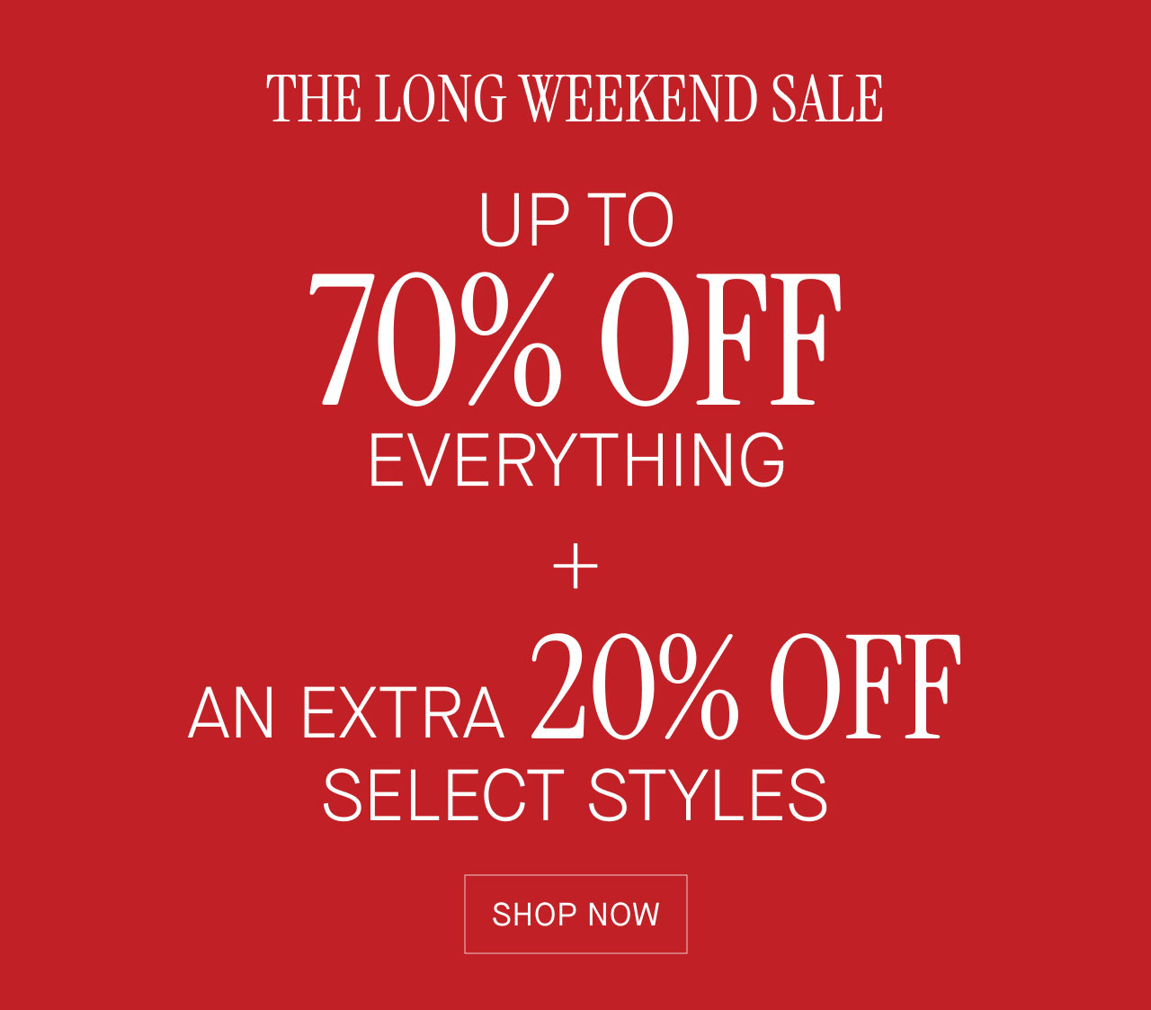 THE LONG WEEKEND SALE