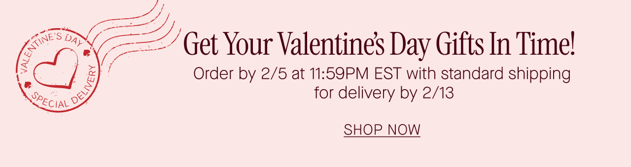 Get Your Valentine's Day Gifts In Time!