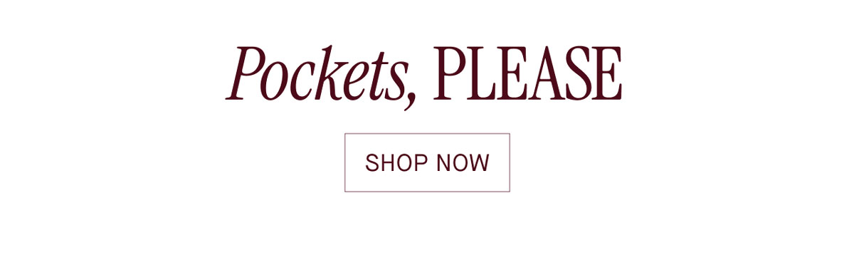 Pockets, Please