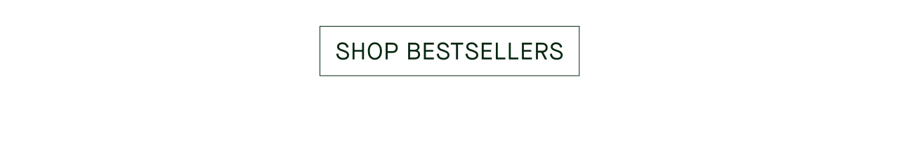 SHOP BESTSELLERS