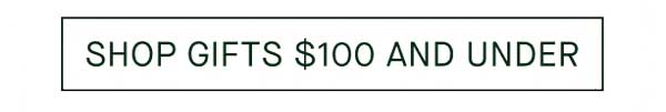 Shop Gifts $100 and Under