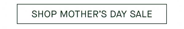 Shop Mother's Day Sale